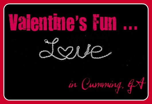 Celebrate Valentine's Day in Cumming GA