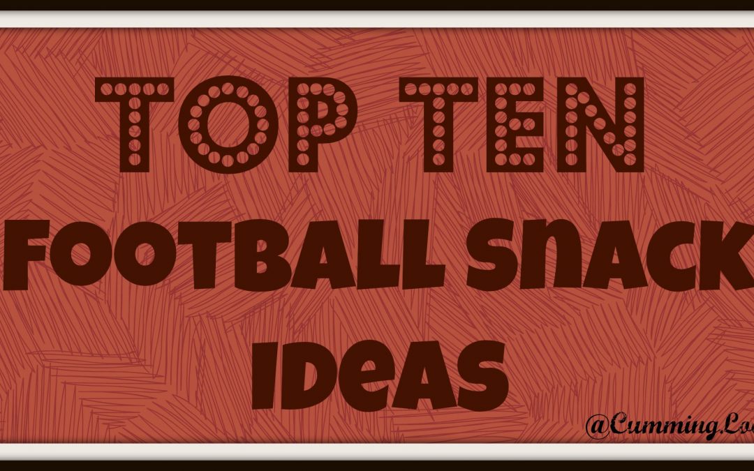 Top Ten Football Snacks Ideas