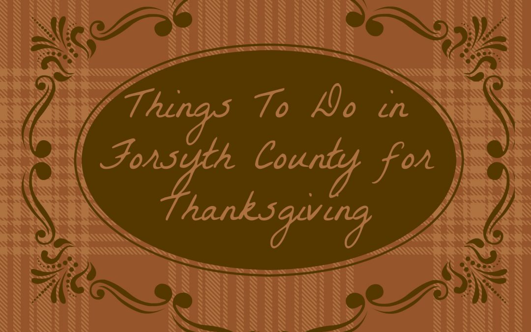 Things to Do in Forsyth County for Thanksgiving