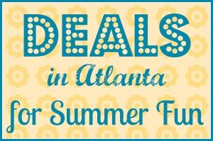 Deals in Atlanta for Summer Fun