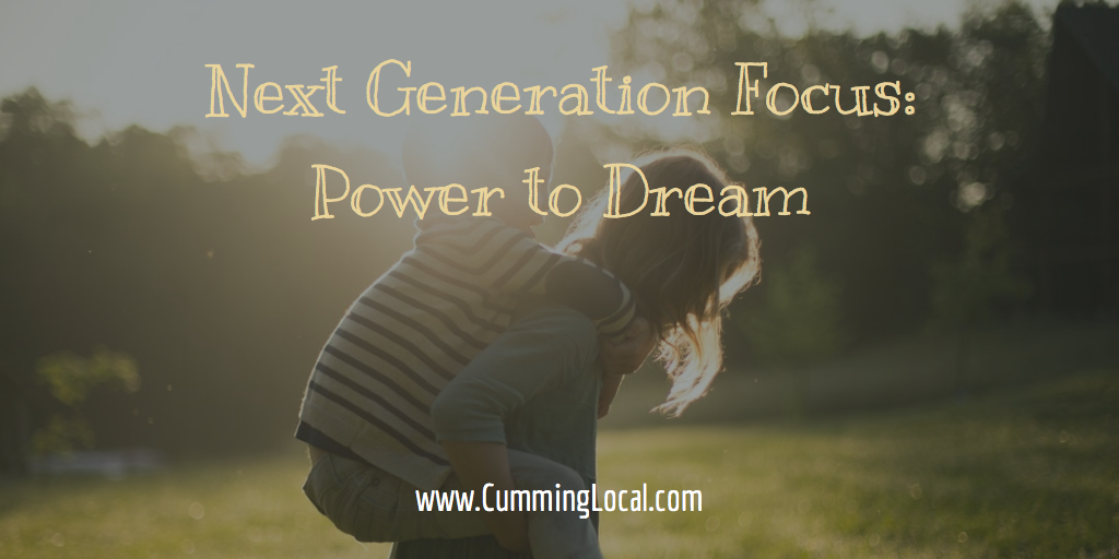 Next Generation Focus: Power to Dream