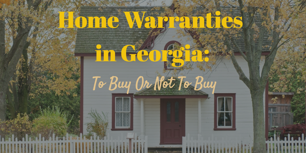 Home Warranties in Georgia: To Buy or Not to Buy