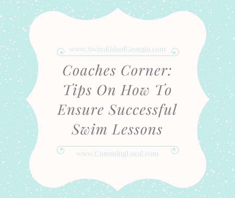 SwimKids Coaches Corner: Tips On How To Ensure Successful Swim Lessons