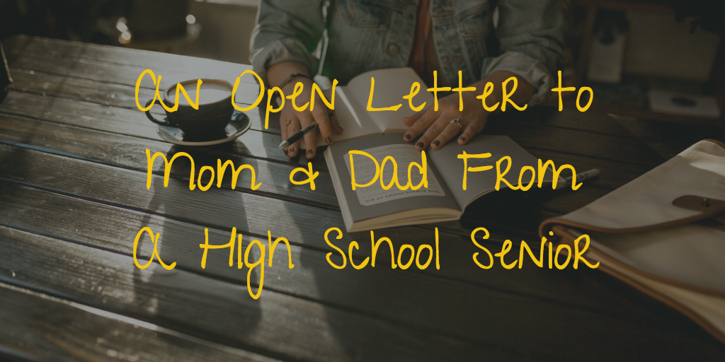 An Open Letter To Mom And Dad From A High School Senior