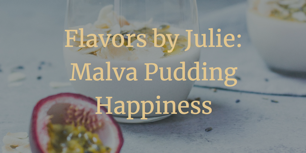 Flavors by Julie: Malva Pudding Happiness