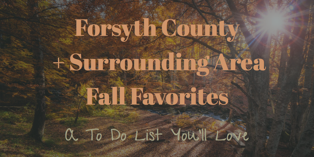 Forsyth County Fall Favorites: A To Do List You'll Love