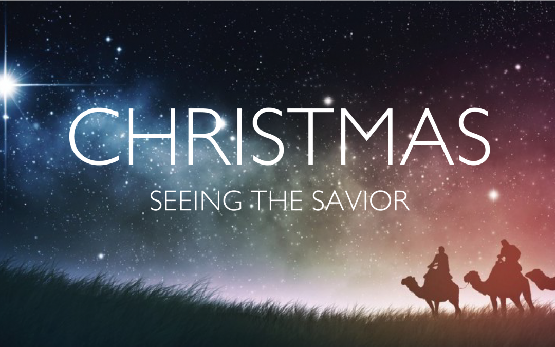 Christmas Service :: Seeing the Savior