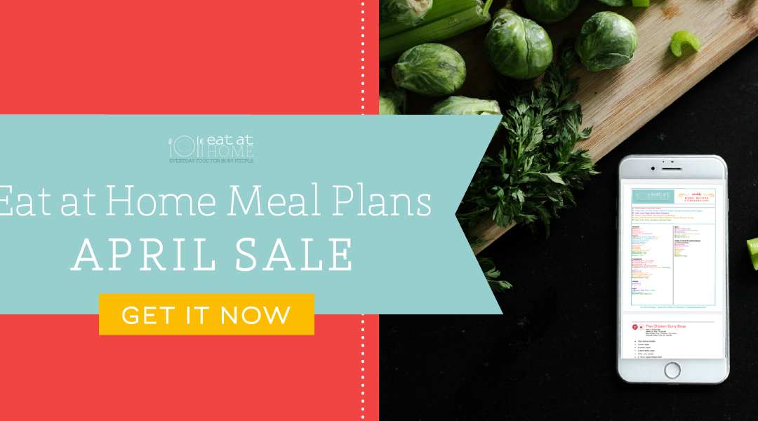 Take Advantage of Eat at Home Meal Plans at 30% Off!