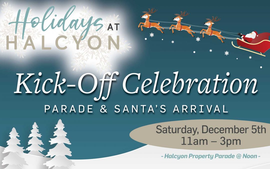 Holiday Kickoff and Parade and Santa Arrival at Halcyon: 12/5